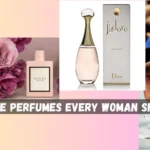 7 Must Have Perfumes Every Woman Should Try