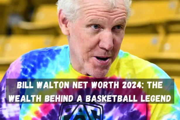 Bill Walton Net Worth 2024 The Wealth Behind a Basketball Legend