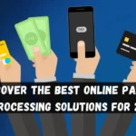 Discover the Best Online Payment Processing Solutions for 2024