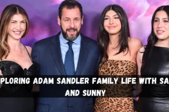 Exploring Adam Sandler Family Life with Sadie and Sunny