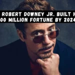 How Robert Downey Jr. Built His 300 Million Fortune by 2024