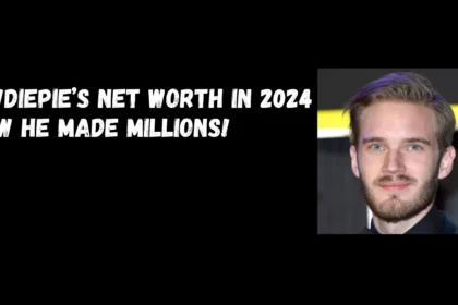 PewDiePies Net Worth in 2024 How He Made Millions