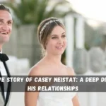 The Love Story of Casey Neistat A Deep Dive into His Relationships