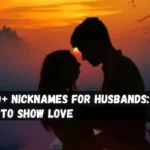 100+ Nicknames for Husbands