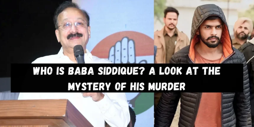 Who is Baba Siddique A Look at the Mystery of His Murder