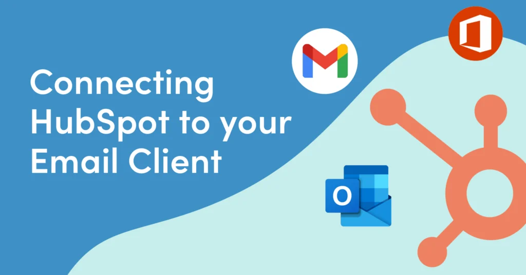 blog connecting hubspot to email client 001